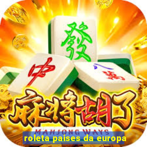 roleta paises da europa